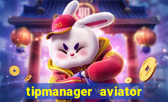 tipmanager aviator aposta ganha